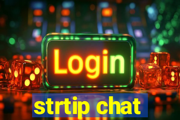 strtip chat